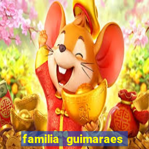 familia guimaraes na bahia